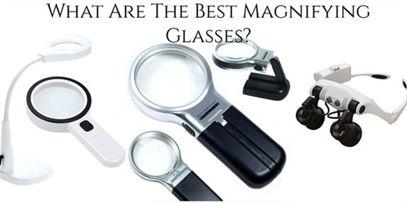 How to Buy Magnifying Glass